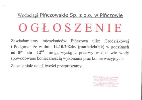 OGŁOSZENIE-PRZERWA W DOSTAWIE WODY-PIŃCZÓW UL. GRODZISKOWA I PODGÓRZE – W DNIU 14.10.2024R.