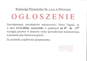 OGŁOSZENIE-PRZERWA W DOSTAWIE WODY-NOWA ZAGOŚĆ W DNIU 12.12.2024