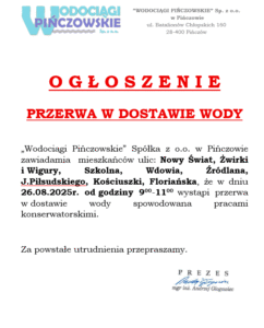 OGŁOSZENIE-PRZERWA W DOSTWIE WODY-26.08.2025R.-UL.NOWY ŚWIAT,ŻWIRKI I WIGURY,SZKOLNA, WDOWIA,ŹRÓDLANA,J.PIŁSUDSKIEGO,KOŚCIUSZKI,FLORIAŃSKA