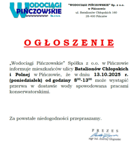 OGŁOSZENIE-PRZERWA W DOSTAWIE WODY-13.10.2025 R.-PIŃCZÓW UL.BAT. CHŁOPSKICH I POLNA