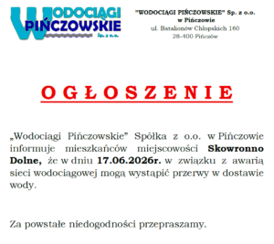 OGŁOSZENIE-AWARIA-SKOWRONNO DOLNE-PRZERWA W DOSTAWIE WODY-17.06.2026 R.