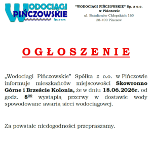 OGŁOSZENIE-AWARIA-SKOWRONNO GÓRNE, BRZEŚCIE KOLONIA-PRZERWY W DOSTAWIE WODY- 18.06.2026 R.