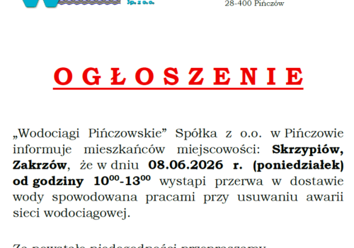 OGŁOSZENIE-AWARIA-PRZERWA W DOSTAWIE WODY-SKRZYPIÓW, ZAKRZÓW-08.06.20226 R.