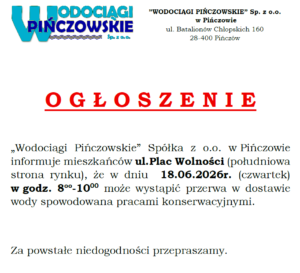 OGŁOSZENIE-PIŃCZÓW UL.PLAC WOLNOŚCI-18.06.2026 R.-PRZERWA W DOSTAWIE WODY