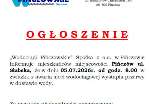 OGŁOSZENIE-05.07.2026R.-PIŃCZÓW UL.SŁABSKA -PRZERWA W DOSTAWIE WODY